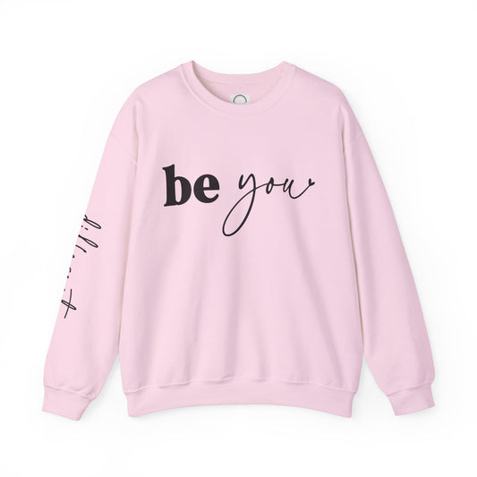 Yoga Sweatshirt: Be You Design